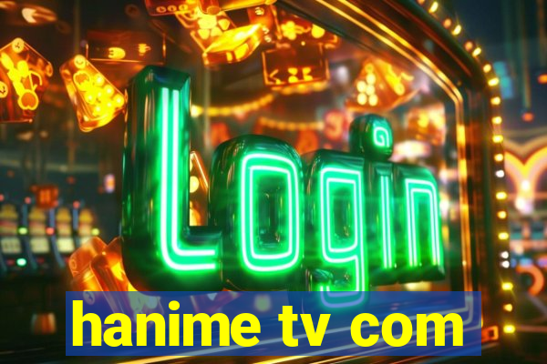 hanime tv com